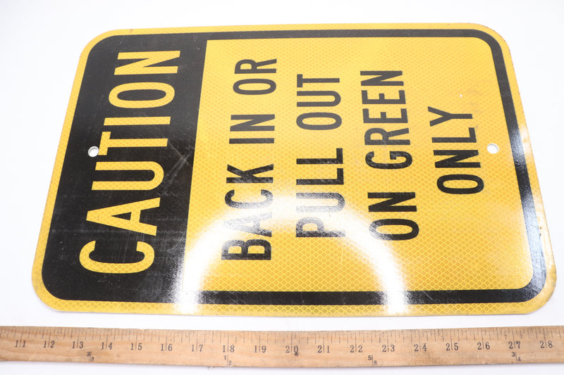 "Caution - Back in Or Pull Out On Green Only" Sign Aluminum 12" x 18"