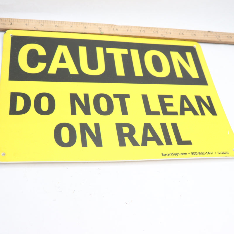 SmartSign Caution Do Not Lean On Rail Sign Aluminum 10" x 14" S-9829