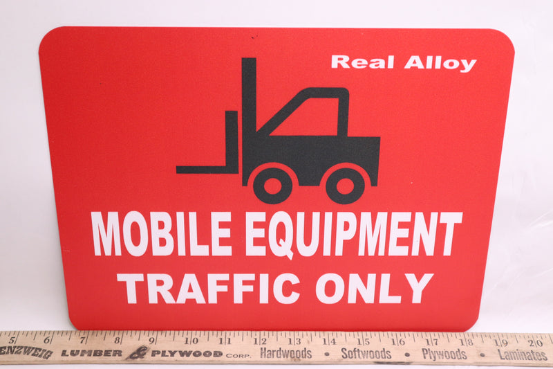 Mobile Equipment Traffic Only Sign Real Alloy 9" X 12"